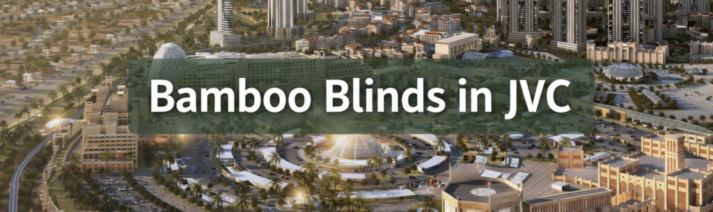 Bamboo Blinds in JVC