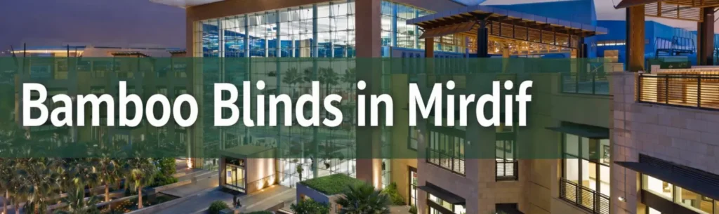 Bamboo Blinds in Mirdif
